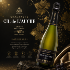 Rượu Champagne CH.de L’auche Brut Blanc De Noirs – Hương Vị Đẳng Cấp Cho Mọi Bữa Tiệc