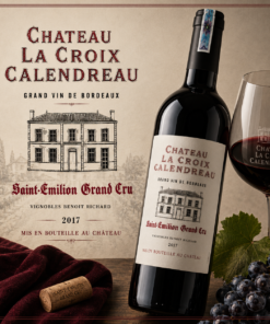 Chateau La Croix Calendreau 2017 Saint Emilion – Vang Pháp Cao Cấp Bờ Phải Bordeaux | Rượu Vang Wine Home Château La Croix Calendreau 2017 – Tinh hoa vang đỏ Saint-Émilion Grand Cru