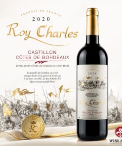 Roy Charles 2020 Castillon Côtes de Bordeaux – Dấu Ấn Thanh Lịch Của Bordeaux Hiện Đại