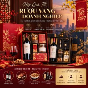 Hộp Quà Tết Rượu Vang Doanh Nghiệp – Xu Hướng Quà Biếu Sang Trọng Dịp Tết 2027